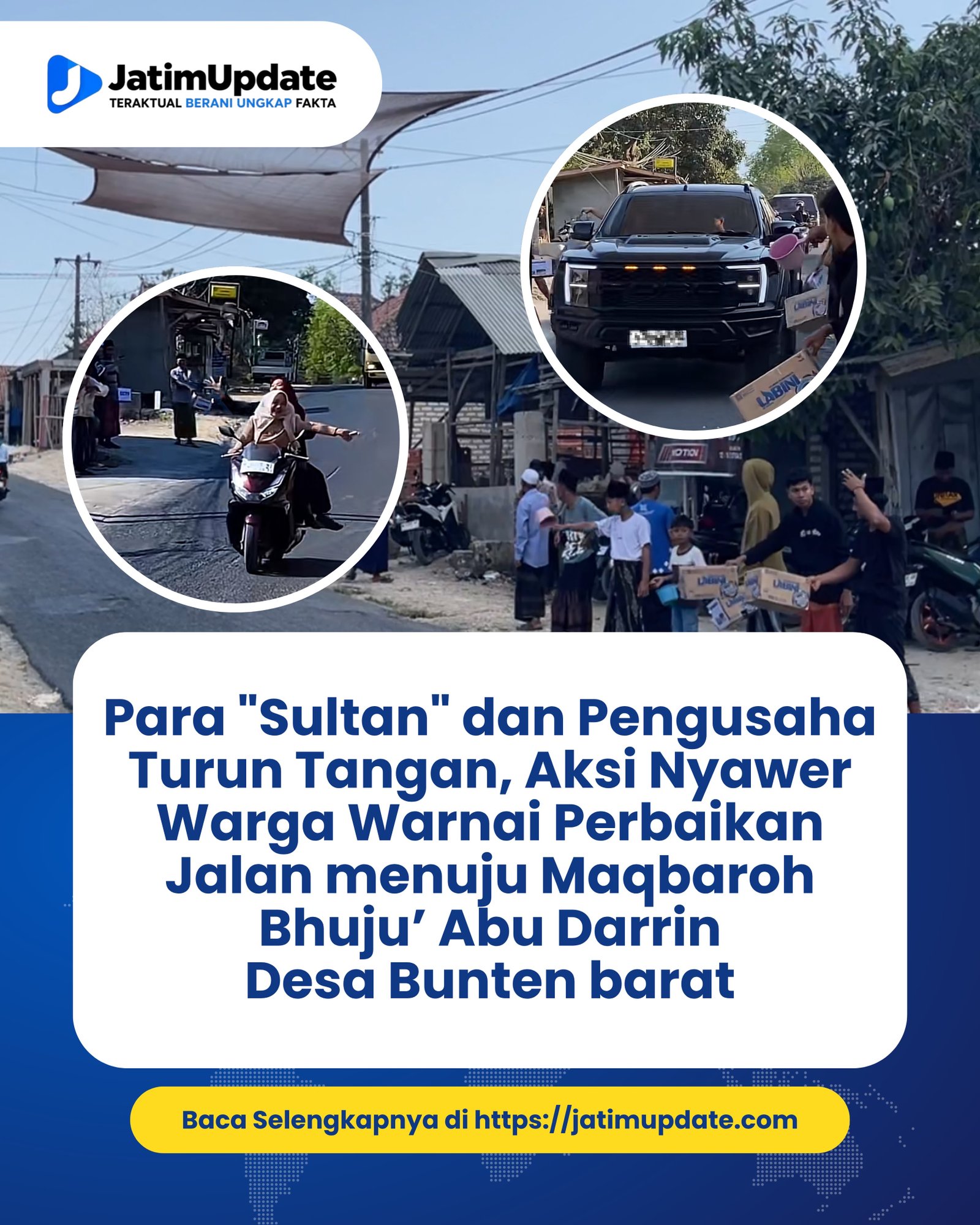 Para "Sultan" dan Pengusaha Turun Tangan, Aksi Nyawer Warga Warnai Perbaikan Jalan Maqbaroh Bhuju’ Abu Darrin desa bunten barat (Ilustrasi)